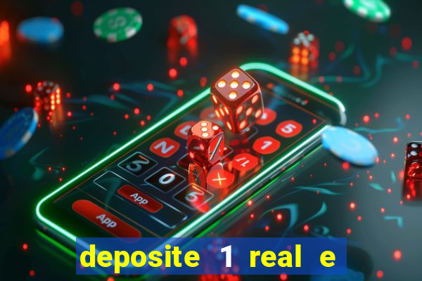 deposite 1 real e ganhe 10